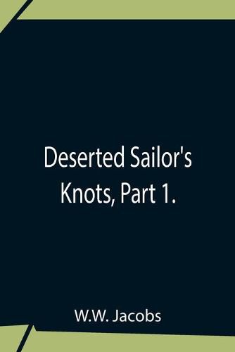 Cover image for Deserted Sailor'S Knots, Part 1.