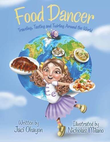 Cover image for Food Dancer: Traveling, Tasting and Twirling Around the World