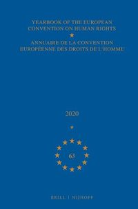 Cover image for Yearbook of the European Convention on Human Rights / Annuaire de la convention europeenne des droits de l'homme, Volume 63 (2020)