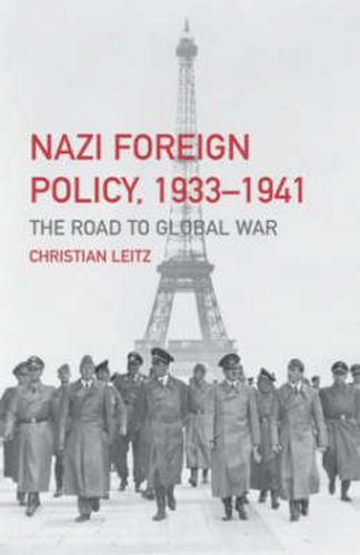 Cover image for Nazi Foreign Policy, 1933-1941: The Road to Global War