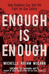 Cover image for Enough Is Enough: How Students Can Join the Fight for Gun Safety