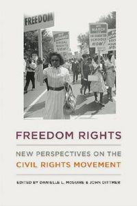 Cover image for Freedom Rights: New Perspectives on the Civil Rights Movement