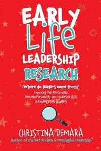 Cover image for Early Life Leadership Research: Where Do Leaders Come From?