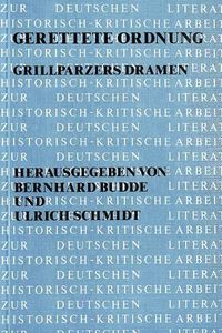 Cover image for Gerettete Ordnung: Grillparzers Dramen