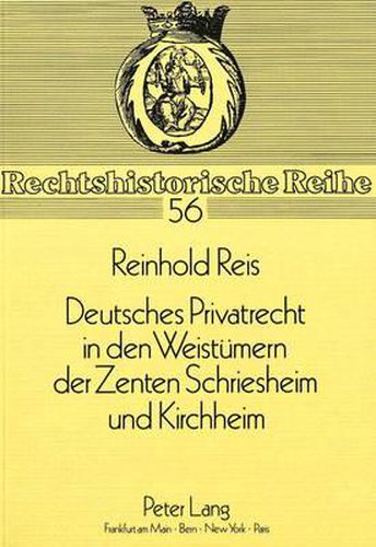 Cover image for Deutsches Privatrecht in Den Weistuemern Der Zenten Schriesheim Und Kirchheim