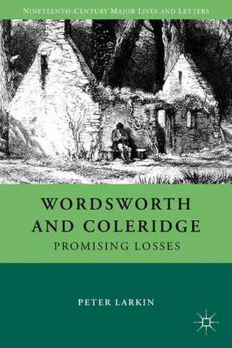 Cover image for Wordsworth and Coleridge: Promising Losses