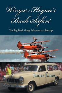 Cover image for Wingar Hogan's Bush Safari: The Big Bush Gang Adventure at Bunyip