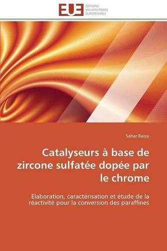 Cover image for Catalyseurs a base de zircone sulfatee dopee par le chrome