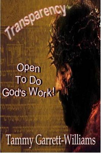 Transparency: Open to Do God's Work!