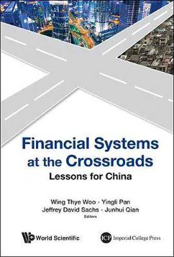 Financial Systems At The Crossroads: Lessons For China