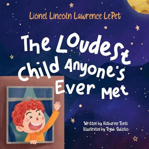 Cover image for Lionel Lincoln Lawrence LePet: The Loudest Child Anyone's Ever Met