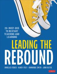 Cover image for Leading the Rebound: 20+ Must-Dos to Restart Teaching and Learning