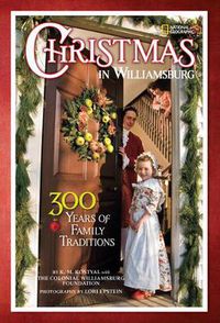 Cover image for Christmas in Williamsburg: 300 Years of Family Traditions