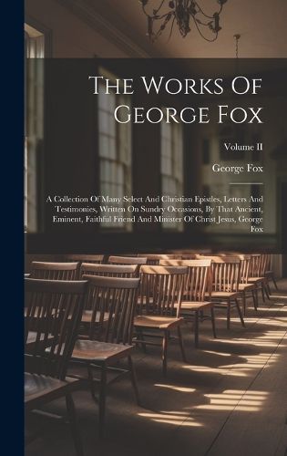 Cover image for The Works Of George Fox