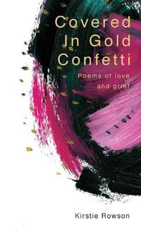 Cover image for Covered In Gold Confetti: Poems of Love and Grief