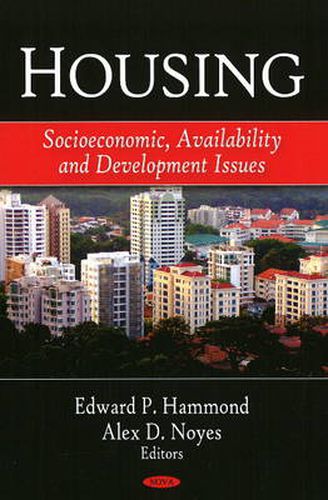 Housing: Socioeconomic, Availability, & Development Issues