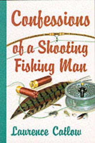 Confessions of a Shooting Fishing Man