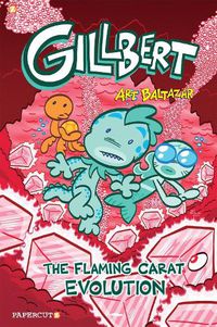 Cover image for Gillbert #3: The Flaming Carats Evolution