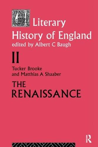 Cover image for A Literary History of England: Vol 2: The Renaissance (1500-1600)