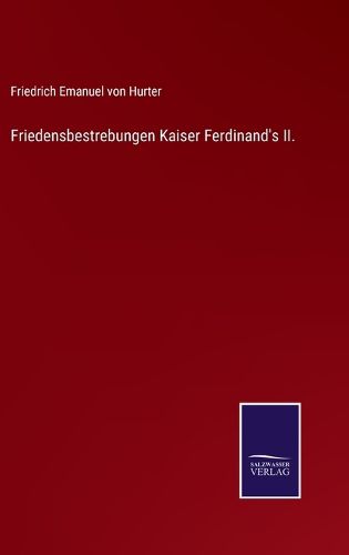 Cover image for Friedensbestrebungen Kaiser Ferdinand's II.