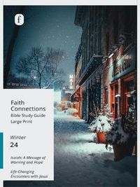 Cover image for Faith Connections Adult Student Large Print December/January/February 2024)