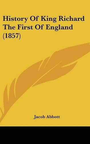 Cover image for History of King Richard the First of England (1857)