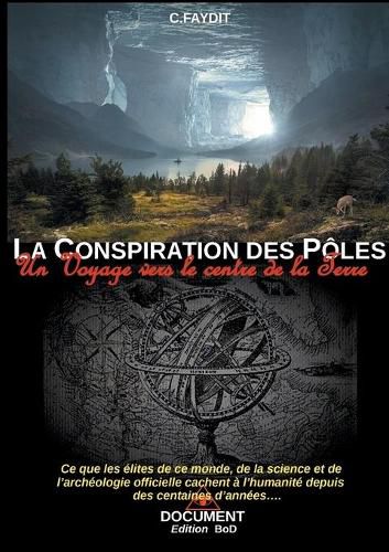 Cover image for La conspiration des Poles: Un voyage vers le centre de la Terre