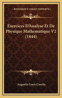 Cover image for Exercices D'Analyse Et de Physique Mathematique V2 (1844)