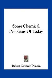 Cover image for Some Chemical Problems of Today