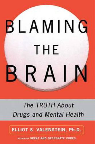 Cover image for Blaming the Brain: The Truth About Drugs and Mental Health