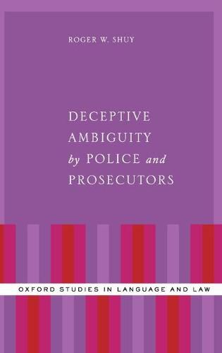 Cover image for Deceptive Ambiguity by Police and Prosecutors