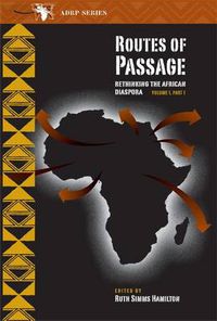 Cover image for Routes of Passage, Volume 1, Part  1: Rethinking the African Diaspora