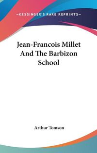 Cover image for Jean-Francois Millet and the Barbizon School