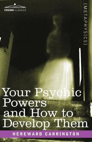 Cover image for Your Psychic Powers and How to Develop Them