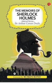 Cover image for The Memoirs of Sherlock Holmes and Selected Stories