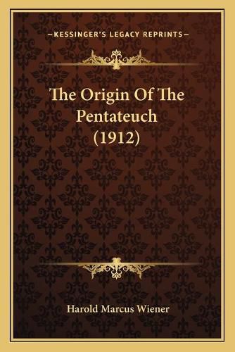 Cover image for The Origin of the Pentateuch (1912)