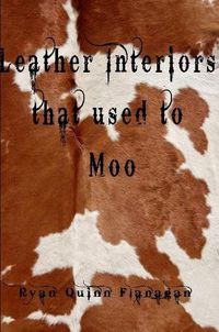 Cover image for Leather Interiors That Used to Moo