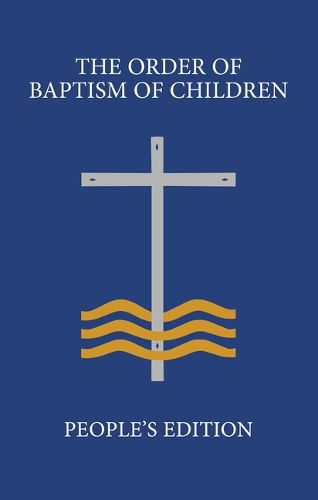 Cover image for The Order of Baptism of Children: People's Edition