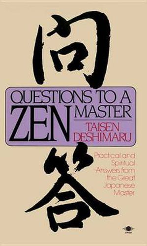 Cover image for Questions to a Zen Master: Political and Spiritual Answers from the Great Japanese Master