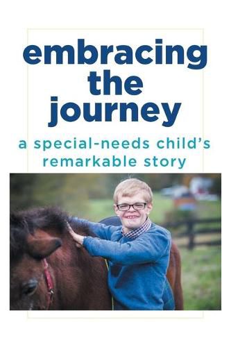 Cover image for Embracing the Journey: A special-needs child's remarkable story