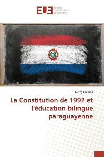 Cover image for La Constitution de 1992 Et l'Education Bilingue Paraguayenne