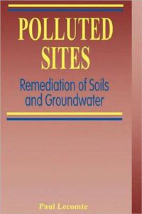 Cover image for Polluted Sites: Remediation of Soils and Groundwater