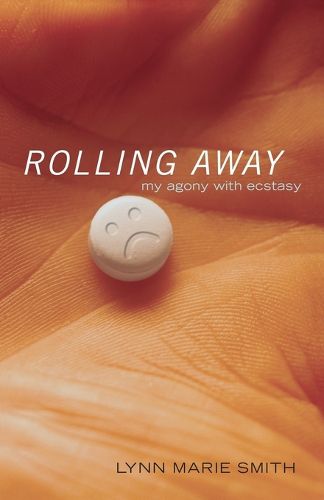 Cover image for Rolling Away: My Agony with Ecstasy