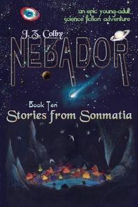 Cover image for NEBADOR Book Ten: Stories from Sonmatia: (Global Edition)