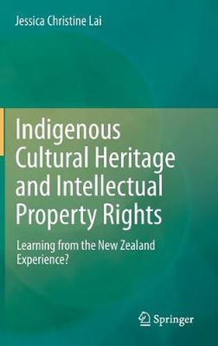 Indigenous Cultural Heritage and Intellectual Property Rights: Learning from the New Zealand Experience?