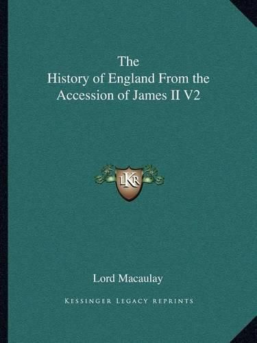 The History of England from the Accession of James II V2