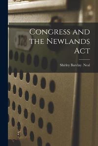 Cover image for Congress and the Newlands Act