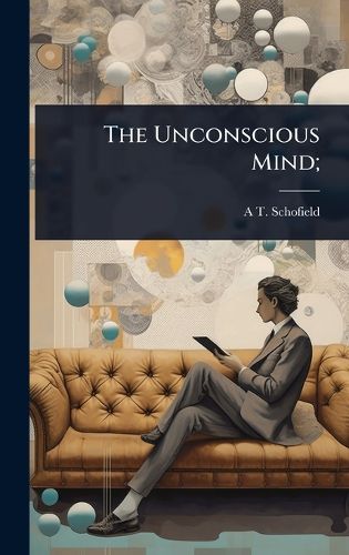 Cover image for The Unconscious Mind;