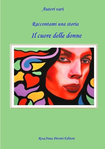 Cover image for Raccontami una storia - Il cuore delle donne