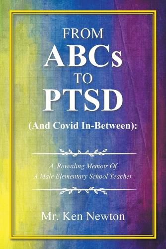 Cover image for From ABCs to PTSD (And Covid In-Between)